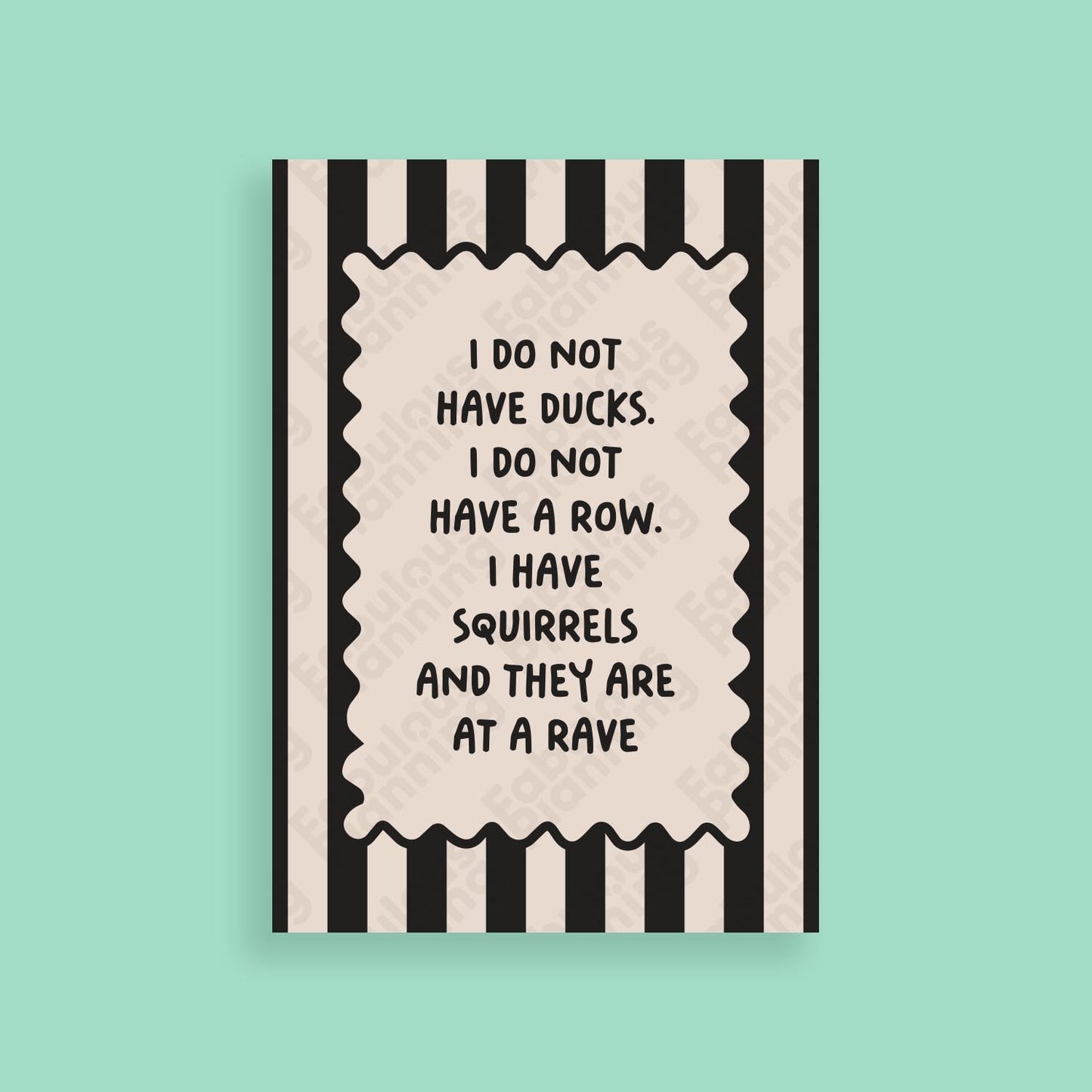 A4 - Art Prints - I Do Not Have Ducks