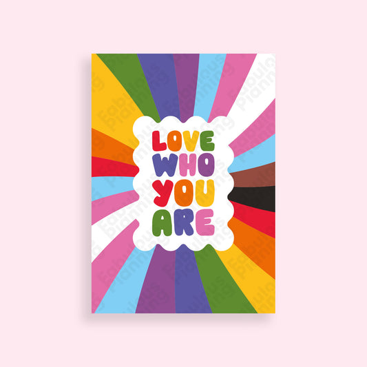 A4 - Art Prints - Love Who You Are
