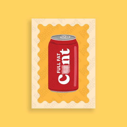 A3 Art Print - Full Fat C*nt