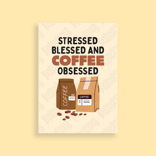 A4 - Art Prints - Stressed Blessed Coffee Obsessed