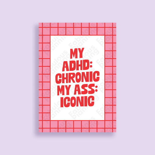A4 - Art Prints - ADHD Chronic Ass Iconic