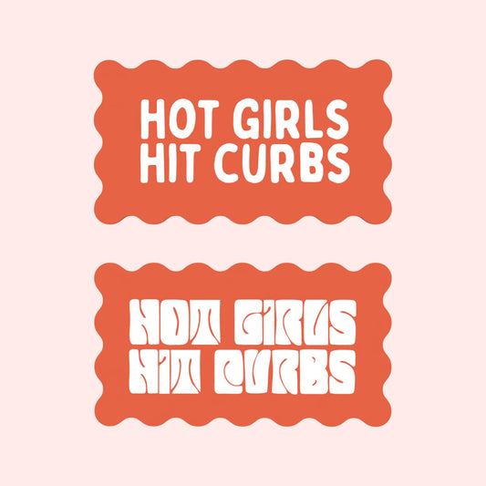 Decor Board - Hot Girls Hit Curbs