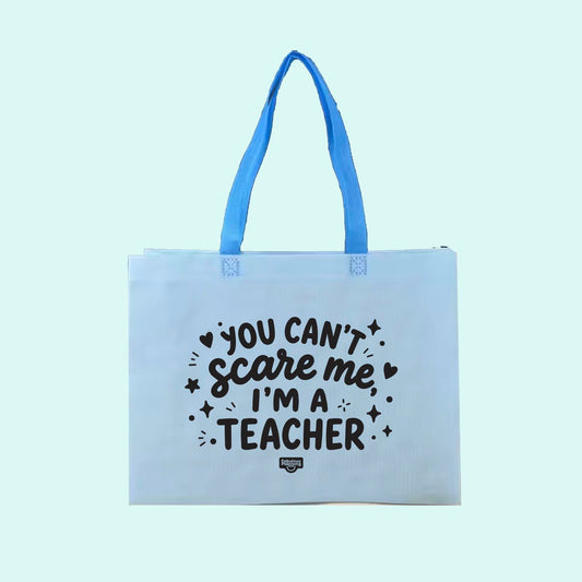 You Can't Scare Me I'm A Teacher - Large Tote Bag